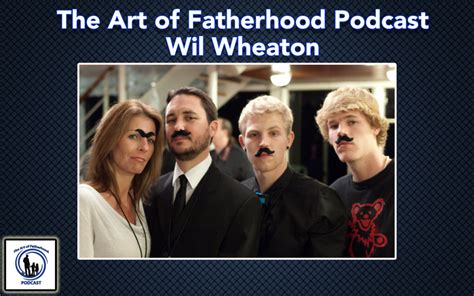 Wil Wheaton Talks Fatherhood His New Book Mental Health And More