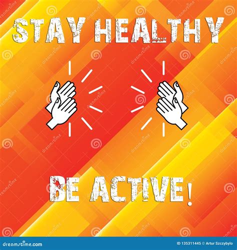 Writing Note Showing Stay Healthy Be Active Business Photo Showcasing
