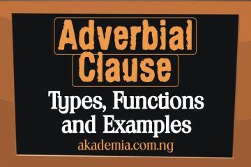 Basically, an adverbial clause is a subordinate clause or you can also consider it as a dependent clause. The Adverbial Clause: Types, Functions and Examples - Akademia