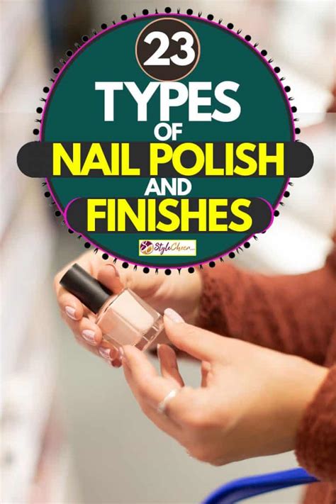 23 Types Of Nail Polish And Finishes