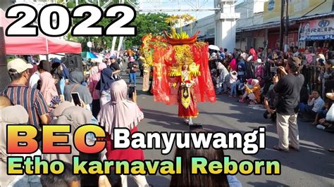 Bec Banyuwangi Etho Karnaval Reborn Tamansarine Nusantara2022 Youtube