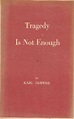 Tragedy Is Not Enough by Karl Jaspers