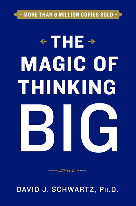 The Magic Of Thinking Big Book By David Schwartz Official Publisher