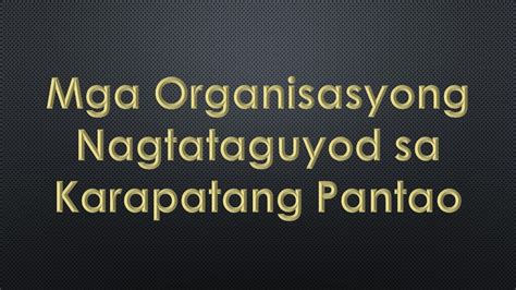 Mga Organisasyong Nagtataguyod Sa Karapatang Pantao Youtube