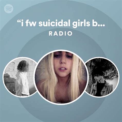 I Fw Suicidal Girls Because That Pussy Limited Edition Radio