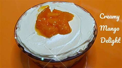 Mango Delight Creamy Mango Delight Recipe Desserts Khamang