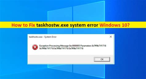 Fix Taskhostwexe System Error Windows 10 Steps Techs And Gizmos