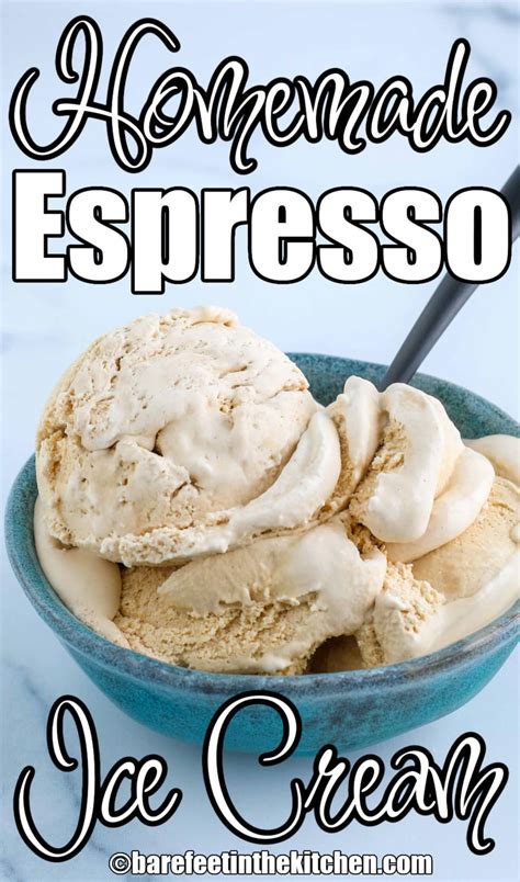 Easy Espresso Ice Cream Barefeet In The Kitchen