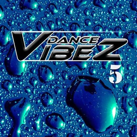 Dance Vibez 5 Mp3 Buy Full Tracklist