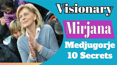 Medjugorje Visionary Mirjana On The 10 Secrets Of Our Lady Youtube
