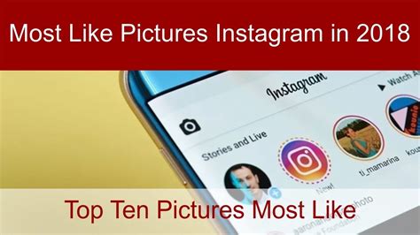 Top Ten Most Liked Instagram Viral Pics In 2018 Youtube