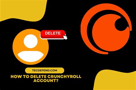 How To Delete Crunchyroll Account Removing Your Presence