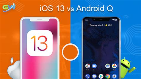 Android Q Vs Ios 13 Which Operating System Is Better Ganesha Webtech