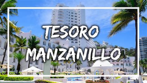 Hotel Tesoro Manzanillo Youtube