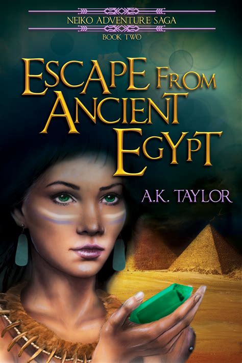 Escape From Ancient Egypt By Ak Taylor