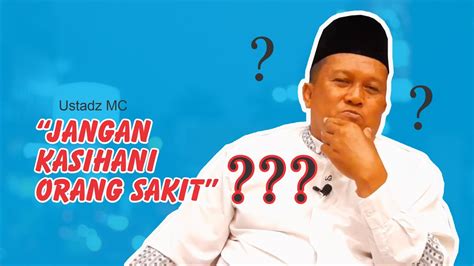 Netizen pun ramai mendoakan sosok ternama ini hingga mendominasi trendong topik twitter pagi. Ustadz MC Mengatakan " Jangan Kasihani Orang Sakit ...