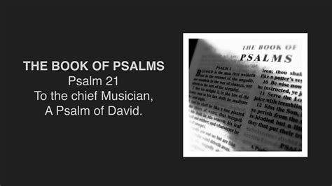 The Book Of Psalms Psalm 21 To The Chief Musician A Psalm Of David