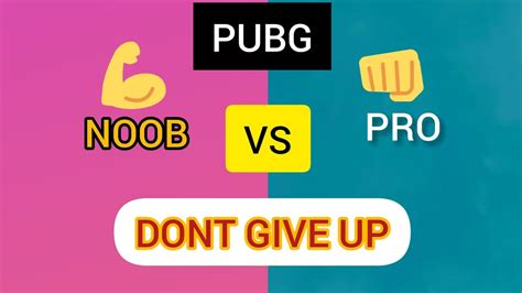 Dont Give Up 😥 Pubg Noob Youtube