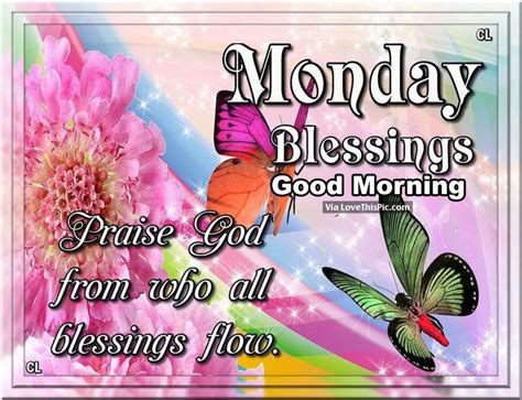 Monday Blessings Good Morning Praise God Pictures Photos And Images