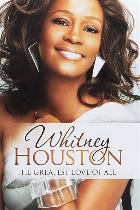 Whitney Houston The Greatest Love Of All 2012 — The Movie Database