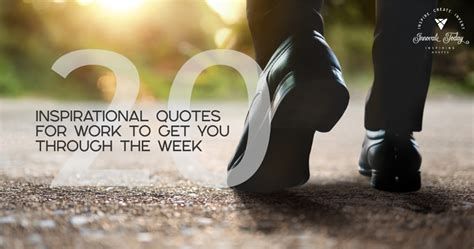 Twenty Inspirational Quotes For Work To Get You Through The Week