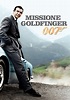 Agente 007 - Missione Goldfinger - streaming online