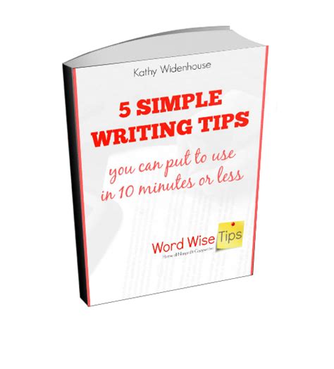 5 Simple Writing Tips You Can Put To Use In 10 Minutes Or Less