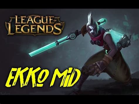 Ekko Mid Carry S7 League Of Legends YouTube