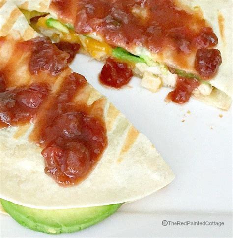 Chicken And Avocado Quesadillas The Red Painted Cottage Recipe