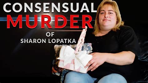 true crime documentary the consensual murder of sharon lopatka youtube