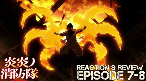 Fire Force Episode 7 8 Reaction And Review Youtube