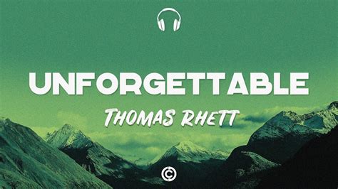 Lyrics 🎧 Thomas Rhett Unforgettable Youtube