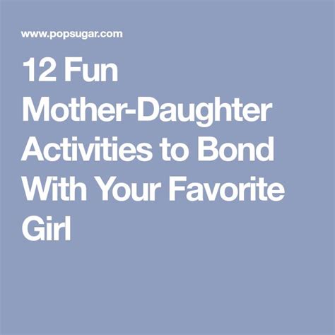 12 Fun Mother Daughter Activities To Bond With Your Favorite Girl Mother Daughter Activities