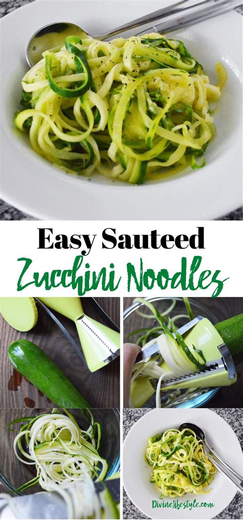 Easy Sauteed Zucchini Noodles Recipe Zoodles Divine Lifestyle