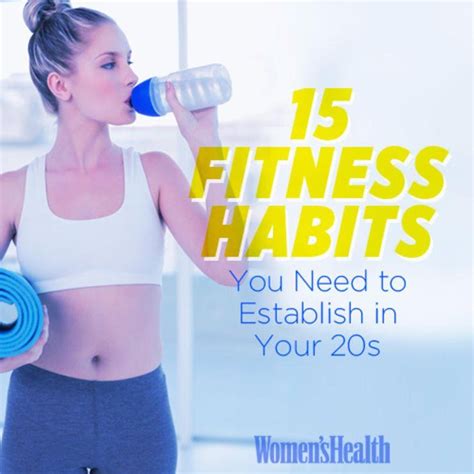 15 Fitness Habits You Need To Establish In Your 20s Fitness Workouts
