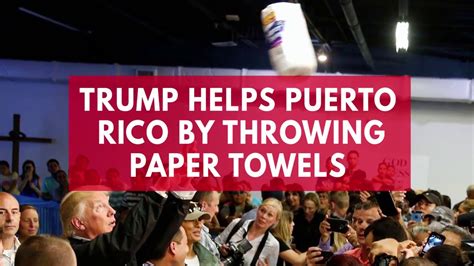 President Trump Throws Paper Towels Into Crowd During Puerto Rico Visit