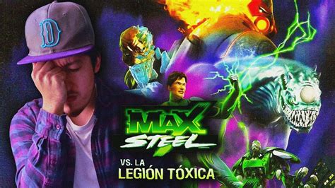 Critica A Max Steel Vs La Legión Tóxica Reviewopiniónreseña Youtube