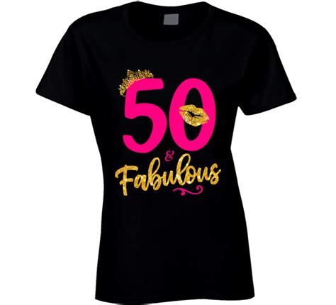 fifty 50 and fabulous ladies t shirt