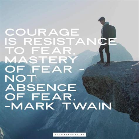 Courage Quotes To Make You Feel Courageous Keep Inspiring Me