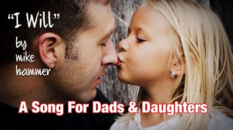 A Song For Dads And Daughters By Mike Hammer Youtube
