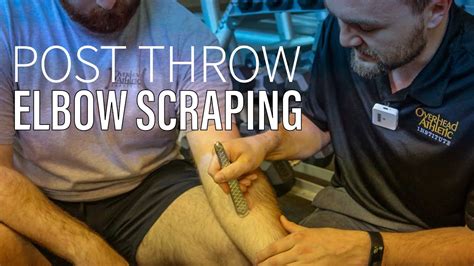 Elbow Scraping Techniques For Post Throwing Recovery Youtube