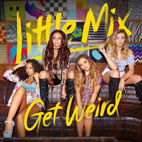 Get Weird De Little Mix Lalbum Girly Du Moment Just Focus