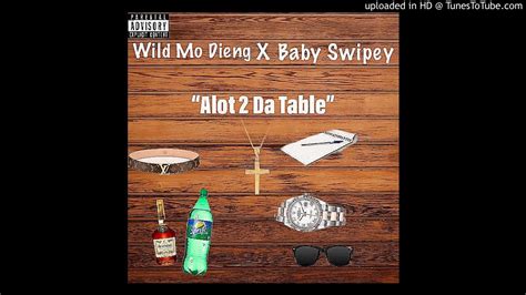 Wild Mo Dieng Alot 2 Da Table Feat Baby Swipey Youtube