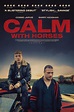 Calm with Horses - Film (2020) - SensCritique