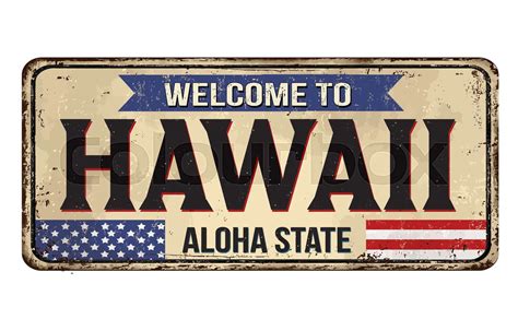 Welcome To Hawaii Vintage Rusty Metal Sign Stock Vector Colourbox