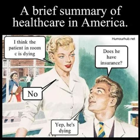 A Brief Summary Of Healthcare In America Humour Hub In Health Care Health Insurance