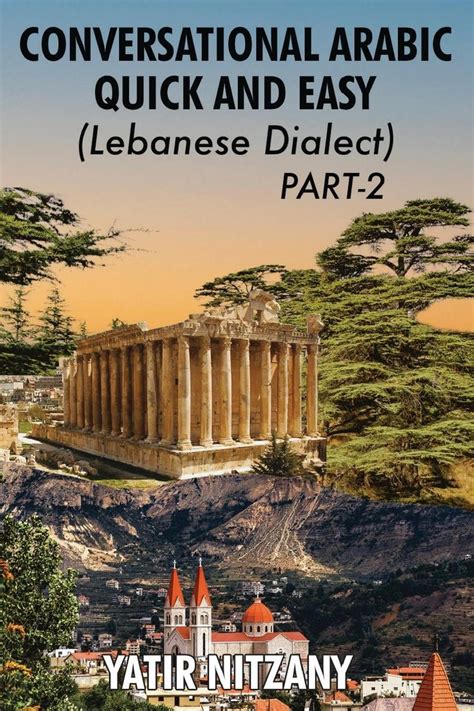 Conversational Arabic Quick And Easy Lebanese Dialect Part 2