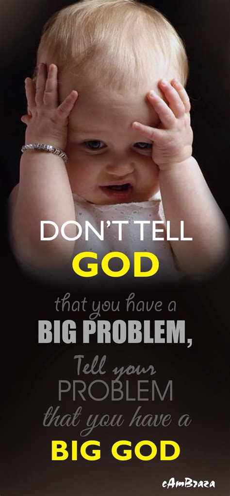 Maybe you would like to learn more about one of these? God Is Bigger Quotes. QuotesGram