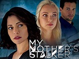My Mother's Stalker (2018) on TV | Channels and schedules | TV24.co.uk