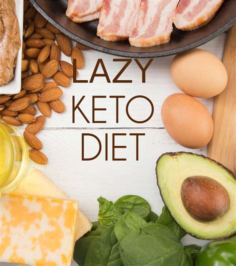 Lazy Keto Diet What To Eat And Avoid Benefits And Side Effects